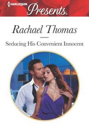 Seducing His Convenient Innocent (Rachel Thomas)