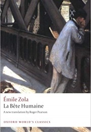 La Bête Humaine (The Beast Within) (Émile Zola)