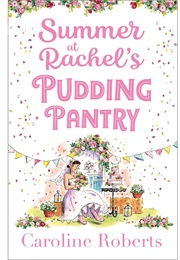 Summer at Rachel's Pudding Pantry (Caroline Roberts)