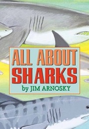 All About Sharks (Arnosky)
