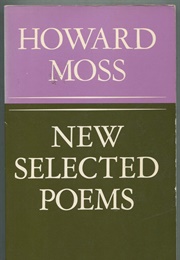 New Selected Poems (Howard Moss)