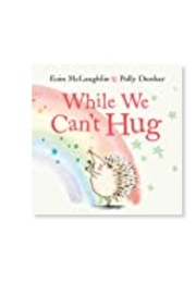 While We Can't Hug (Eoin McLaughlin)