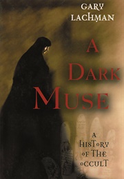 A Dark Muse (Gary Lachman)
