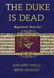 The Duke Is Dead (Ankaret Wells & Irene Headley)