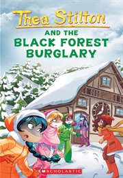 Thea Stilton and the Black Forest Burglary (Geronimo Stilton)