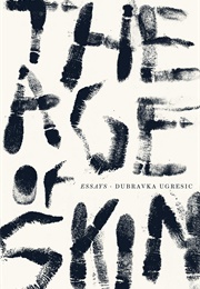 The Age of Skin (Dubravka Ugresic)