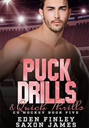 Puck Drills & Quick Thrills (Eden Finley)