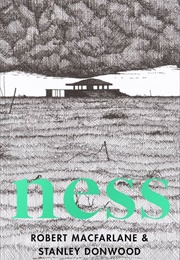 Ness (Robert McFarlane &amp; Stanley Donwood)