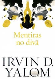 Mentiras No Divã (Irvin D. Yalom)