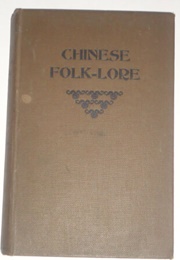 Chinese Folk-Lore (Rev. J. MacGowan)