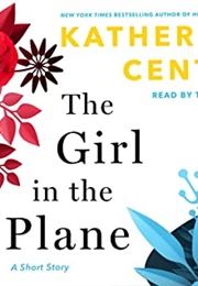 The Girl in the Plane (Katherine Center)