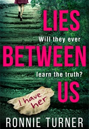 Lies Between Us (Ronnie Turner)