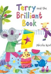 Terry and the Brilliant Book (Nicola Kent)