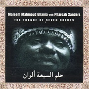 The Trance of Seven Colors - Maleem Mahmoud Ghania/Pharoah Sanders