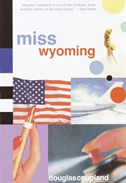 Miss Wyoming (Douglas Coupland)
