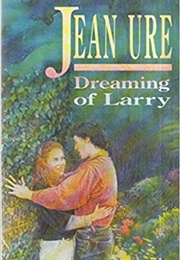 Dreaming of Larry (Jean Ure)