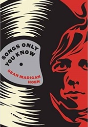 Songs Only You Know (Sean Madigan Hoen)