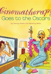 Cinematherapy Goes to the Oscars (Nancy Peske)