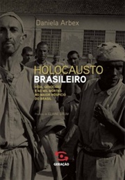 Holocausto Brasileiro (Daniela Arbex)