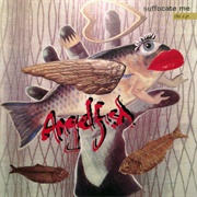 Angelfish- Suffocate Me