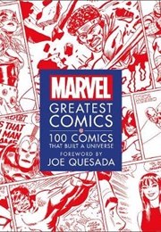 Marvel Greatest Comics: 100 Comics That Built a Universe (Queseda)
