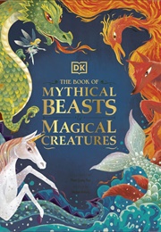 The Book of Mythical Beasts and Magical Creatures (Stephen Krensky)