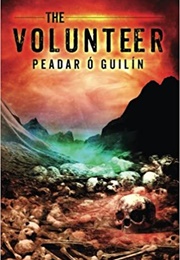 The Volunteer (Peadar O Guilin)