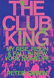 The Club King (Peter Gatien)