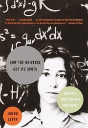 How the Universe Got Its Spots (Janna Levin)