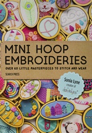 Mini Hoop Embroideries (Sonia Lyne)