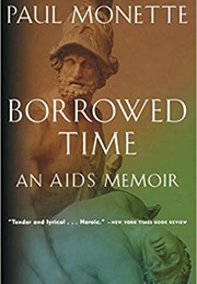 Borrowed Time: An Aids Memoir (PAUL MONETTE)