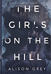 The Girls on the Hill (Alison Claire Grey)