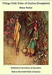 Village Folk-Tales of Ceylon (Henry Parker)