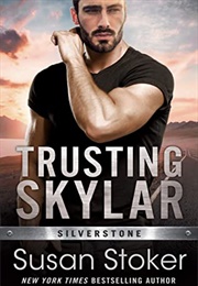 Trusting Skylar (Susan Stoker)
