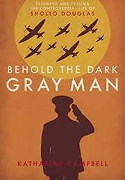 Behold the Dark Gray Man (Katharine Campbell)