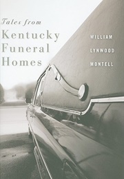 Tales From Kentucky Funeral Homes (William Lynwood Montell)