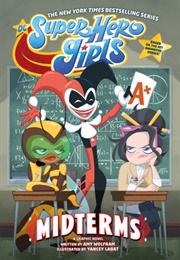 DC Super Hero Girls: Midterms (Amy Wolfram, Yancey Labat (Illustrations))