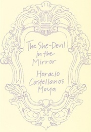 The She-Devil in the Mirror (Horacio Castellanos Moya - El Salvador)