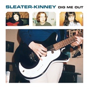 Dig Me Out (Sleater-Kinney, 1997)