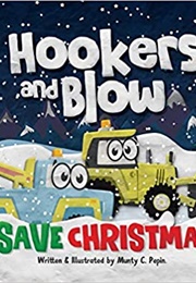 Hookers and Blow Save Christmas (Munty C. Pepin)