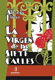 La Virgen De Las Siete Calles (Alfredo Flores)