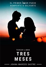 Tres Meses (Johana Marcus)