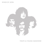 Youth & Young Manhood (Kings of Leon, 2003)