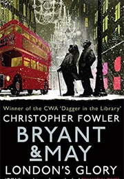 London's Glory (Christopher Fowler)