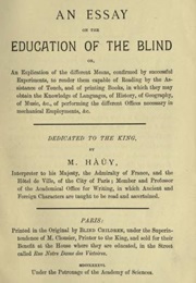 An Essay on the Education of the Blind (Valentin Haüy)