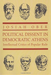 Political Dissent in Democratic Athens (Josiah Ober)