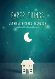 Paper Things (Jennifer Richard Jacobson)