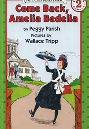 Come Back, Amelia Bedelia (Peggy Parish)