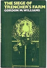 The Siege of Trencher's Farm (Gordon Williams)