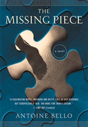The Missing Piece (Antoine Bello)
